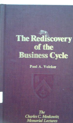 The rediscovery of the business cycle (The Charles C. Moskowitz memorial lectures)