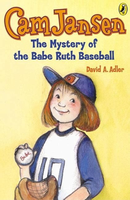The Mystery of the Babe Ruth Baseball (Cam Jansen Mysteries, #6)