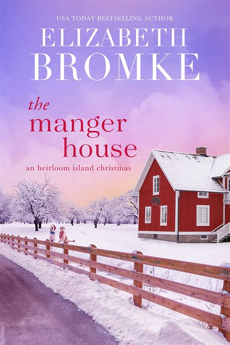 The Manger House: An Heirloom Island Christmas (Heirloom Island, #2)