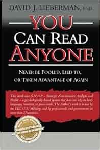 You Can Read Anyone: Never Be Fooled, Lied to, or Taken Advantage of Again