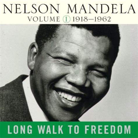 Long Walk to Freedom (Volume 1: 1918-1962)