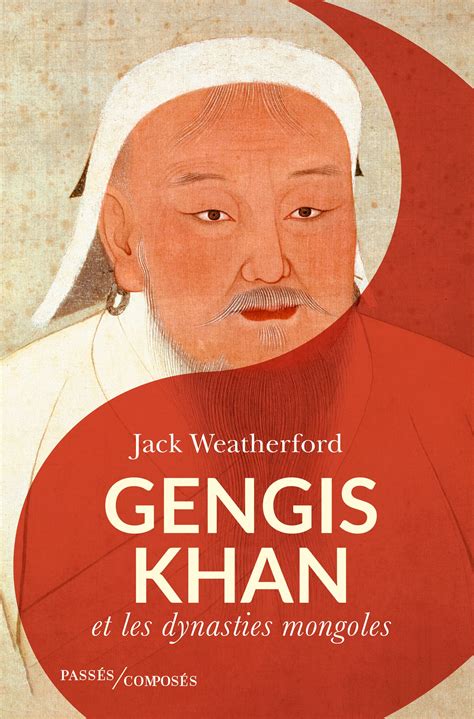 Gengis Khan: Et les dynasties mongoles (French Edition)