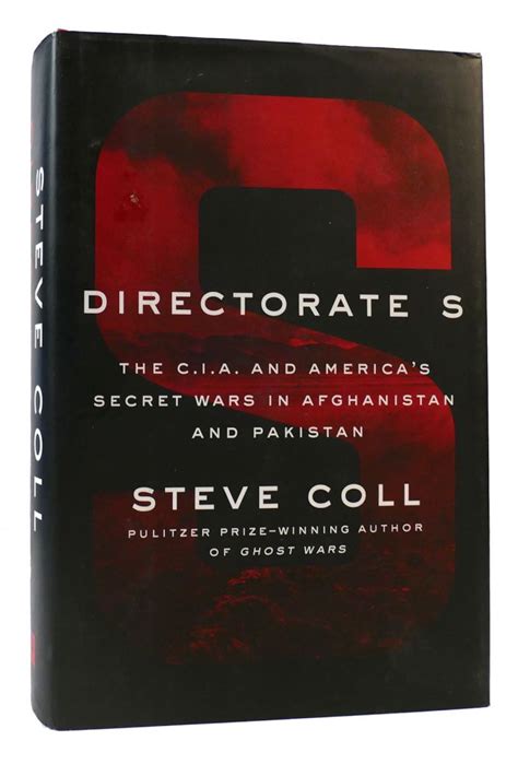 Directorate S: The C.I.A. and America's Secret Wars in Afghanistan and Pakistan, 2001-2016