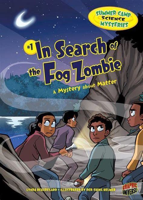 In Search of the Fog Zombie: A Mystery about Matter (Summer Camp Science Mysteries, #1)
