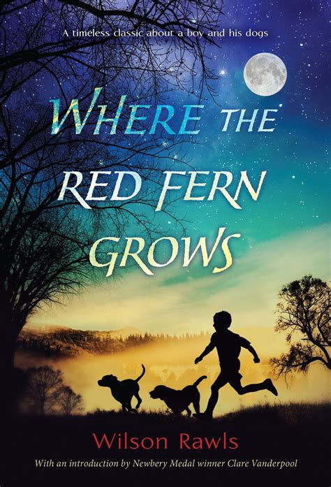 MUST READ: WHERE THE RED FERN GROWS (Classic Book): Illustrated