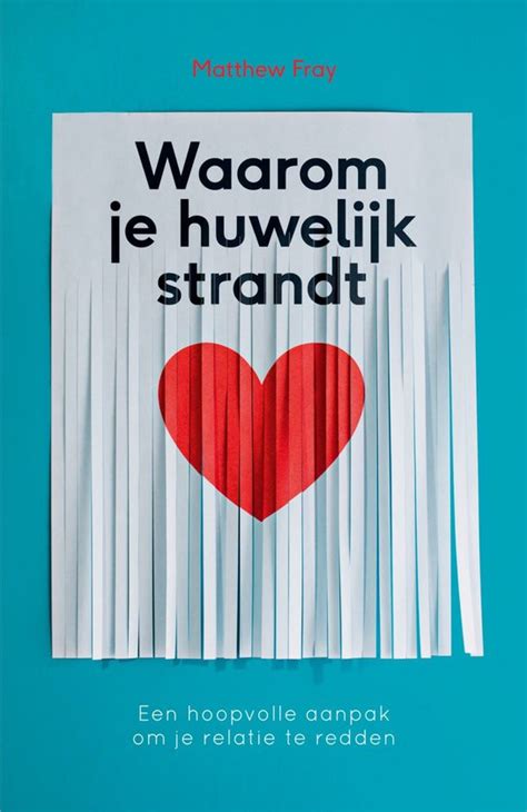 Waarom je huwelijk strandt (Dutch Edition)
