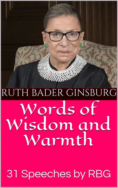 Words of Wisdom and Warmth: 31 Speeches by RBG