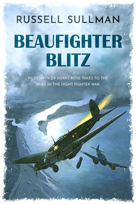 Beaufighter Blitz: A Novel of the RAF (Harry Rose Novels, #2)