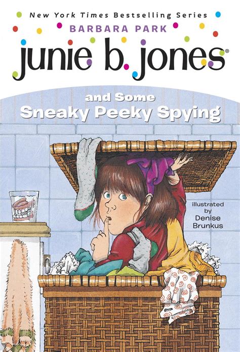 Junie B. Jones and Some Sneaky Peeky Spying (Junie B. Jones, #4)
