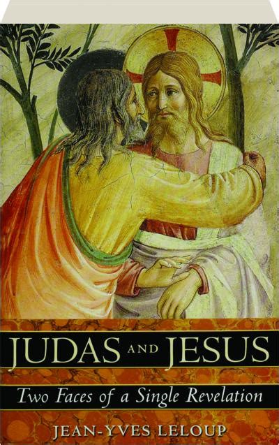 Judas and Jesus: Two Faces of a Single Revelation
