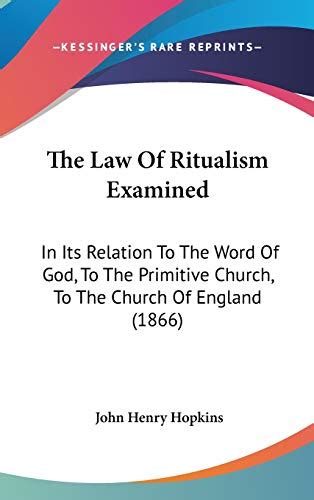 Ritualism its Legality and Expediency Being An Examination of the Recent Work