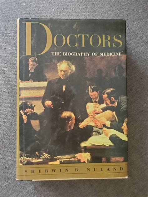 Doctors: The Biography of Medicine
