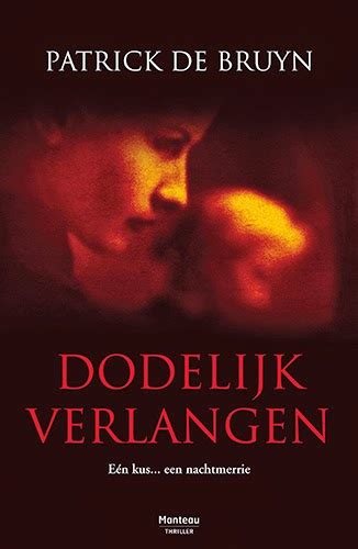 Dodelijk verlangen (Dutch Edition)