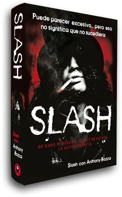 Slash: De Guns N' Roses a Velvet Revolver. La autobiografía
