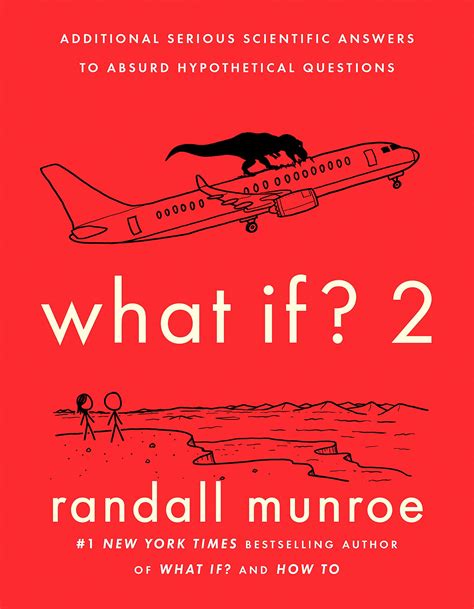 2 Books Collection Set by Randall Munroe [What If?: Serious Scientific Answers to Absurd Hypothetical Questions & What If? 2: Additional Serious Scientific Answers to Absurd Hypothetical Questions ]