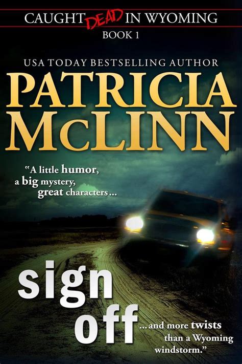 Sign Off (Caught Dead in Wyoming, #1)