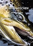 Nymphenfischen: Geheimnisse entlarvt livre
