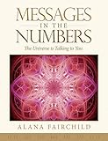 Messages in the Numbers: The Universe is Talking to You (English Edition) livre