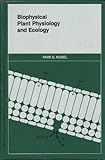 Biophysical Plant Physiology and Ecology livre