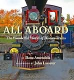 All Aboard: The Wonderful World of Disney Trains. livre