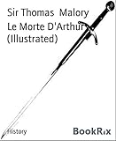 Le Morte D'Arthur (Illustrated) (English Edition) livre