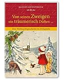 Von seinen Zweigen ein träumerisch Düften ...: Eine Weihnachtsgeschichte in 24 Kapiteln (Verkaufse livre