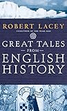 Great Tales from English History: The Truth About King Arthur, Lady Godiva, Richard the Lionheart, a livre