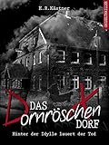Das Dornröschen-Dorf: Hinter der Idylle lauert der Tod (Isas Requiem 1) (German Edition) livre