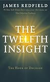 The Twelfth Insight: The Hour of Decision (English Edition) livre