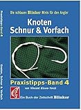 Knoten, Schnur & Vorfach: Praxistipps Band 4 (Blinker Minis) livre