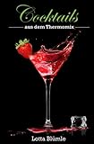 Cocktails aus dem Thermomix livre