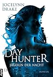 Jägerin der Nacht - Dayhunter (Jägerin-der-Nacht-Reihe 2) livre