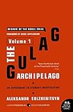 The Gulag Archipelago Volume 1: An Experiment in Literary Investigation livre