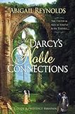 Mr. Darcy's Noble Connections: A Pride & Prejudice Variations (English Edition) livre
