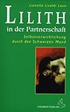 Lilith in der Partnerschaft: Selbstverwirklichung durch den Schwarzen Mond livre