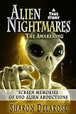 Alien Nightmares: Screen Memories of UFO Alien Abductions (English Edition) livre