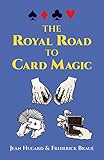 The Royal Road to Card Magic livre