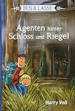 Ben & Lasse - Agenten hinter Schloss und Riegel (Ben & Lasse (4), Band 4) livre