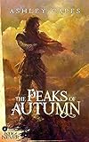 The Peaks of Autumn: (An Epic Fantasy Novel) (Book of Never 4) (English Edition) livre