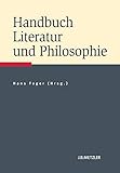 Handbuch Literatur und Philosophie livre