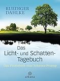 Das Licht- und Schatten-Tagebuch: Das Praxisbuch zum Schatten-Prinzip livre