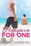 Honeymoon for One: Gay Romance (English Edition) livre