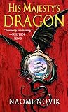 His Majesty's Dragon: A Novel of Temeraire (English Edition) livre