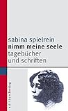 Nimm meine Seele: Tagebücher und Schriften (Edition Freitag) livre