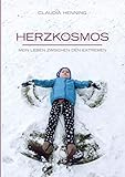 Herzkosmos: Mein Leben zwischen den Extremen livre