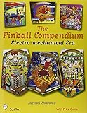 The Pinball Compendium: The Electro-Mechanical Era livre