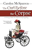 The Cart Before The Corpse (The Merry Abbott Carriage-Driving Mysteries Book 1) (English Edition) livre