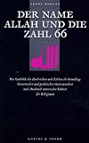 Der Name Allah und die Zahl 66: Die Symbolik der Buchstaben und Zahlen als Grundlage islamischer Got livre