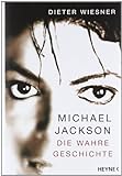 Michael Jackson: Die wahre Geschichte livre