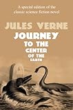 A Journey to the Center of the Earth (Annotated) (New Translation) (English Edition) livre